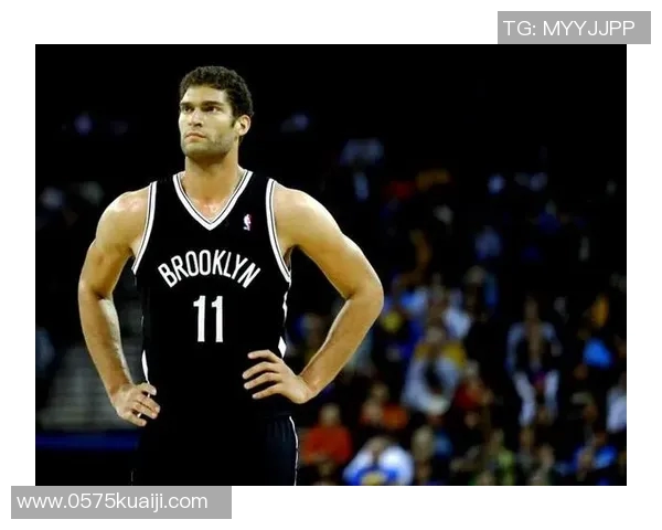 布鲁克洛佩斯：从篮筐守护者到全能大前锋的华丽转身