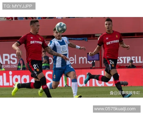 2019年马洛卡对阵西班牙人精彩回顾与赛后分析