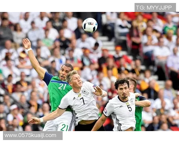 北爱尔兰与德国精彩对决全场录像回放及精彩瞬间分析 北爱尔兰与德国精彩对决全场录像回放及精彩瞬间分析