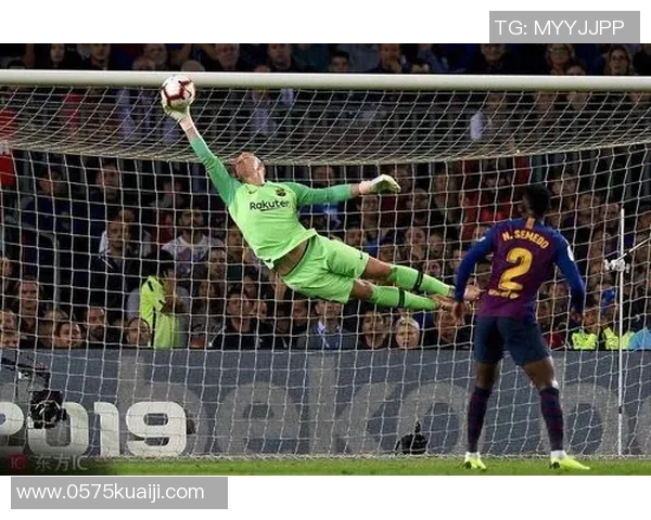 特尔施特根的守门之道：从青涩小将到世界级门神的成长历程